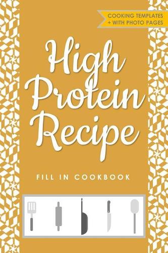 High Protein Recipe Fill in Cookbook