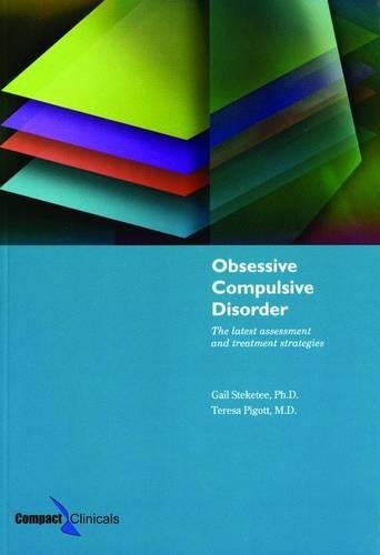 Obsessive Compulsive Disorder: The Latest Assessment and Treatment Strategies
