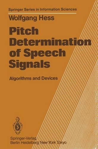 Pitch Determination of Speech Signals: Algorithms and Devices(3 Springer Series in Information Sciences)