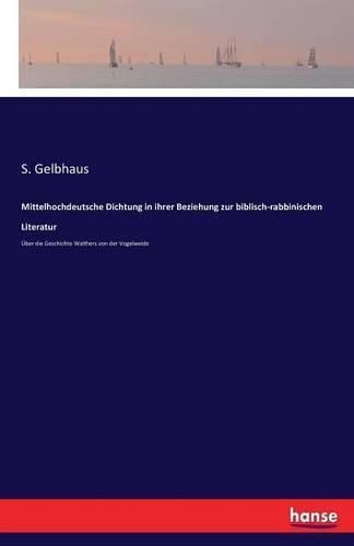 Mittelhochdeutsche Dichtung in ihrer Beziehung zur biblisch-rabbinischen Literatur