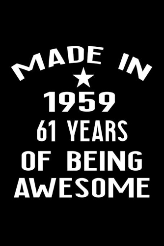 Made in 1959: 61 Year Old Birthday Gift for Men and Women