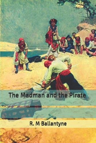The Madman and the Pirate