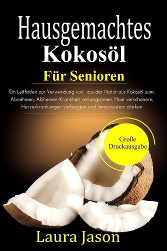 Hausgemachtes Kokosöl Für Senioren