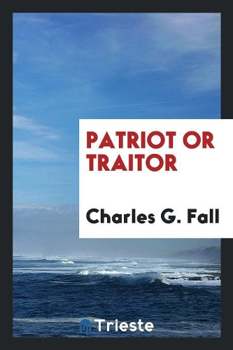 Patriot or Traitor