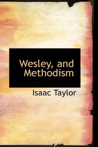 Wesley, and Methodism: (English)