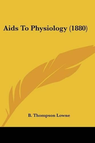 Aids To Physiology (1880): (English)