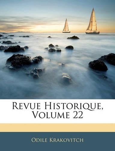 Revue Historique, Volume 22: (French)