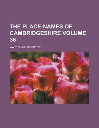 The Place-Names of Cambridgeshire Volume 36