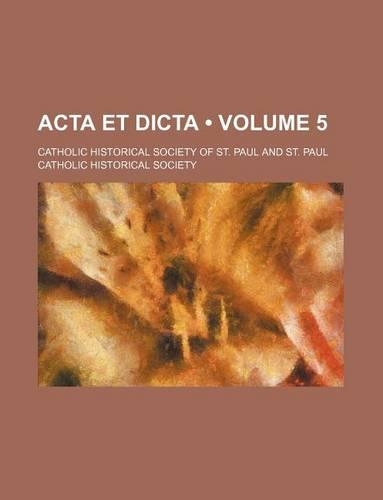 ACTA Et Dicta (Volume 5): (English)