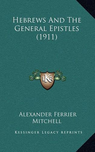 Hebrews and the General Epistles (1911)