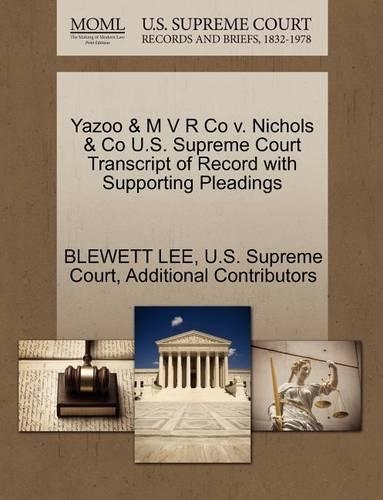 Yazoo & M V R Co V. Nichols & Co U.S. Supreme Court Transcript of Record with Supporting Pleadings