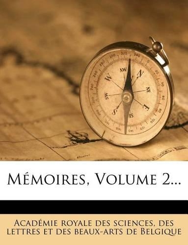 Memoires, Volume 2...