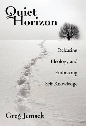 Quiet Horizon: Releasing Ideology and Embracing Self-Knowledge(English)