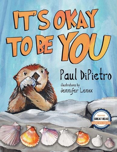 Adventures of Auggie Otter: It's Okay To Be You