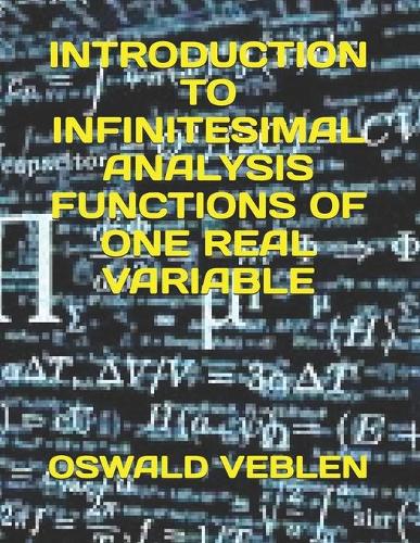 Introduction to Infinitesimal Analysis Functions of One Real Variable