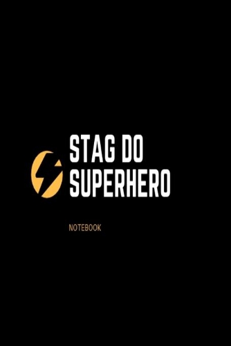 Stag Do Superhero Notebook