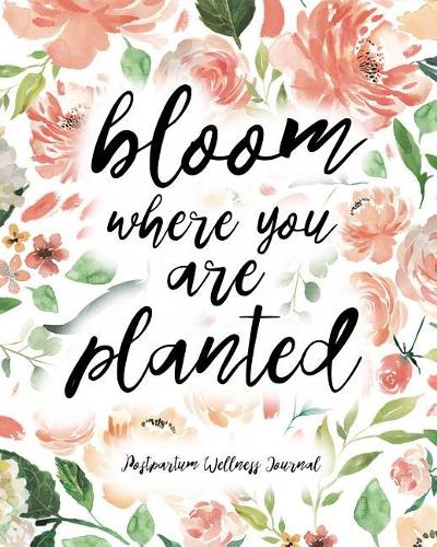 Bloom Where You Are Planted