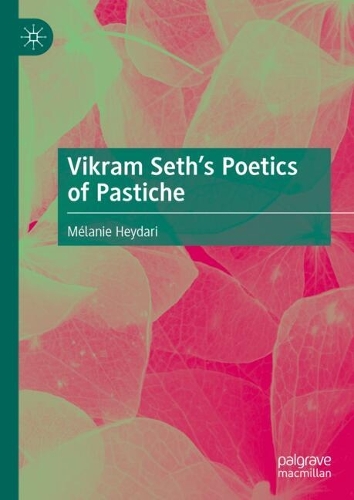 Vikram Seth’s Poetics of Pastiche