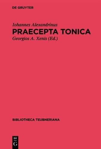 Praecepta Tonica: (Bibliotheca Scriptorum Graecorum Et Romanorum Teubneriana)