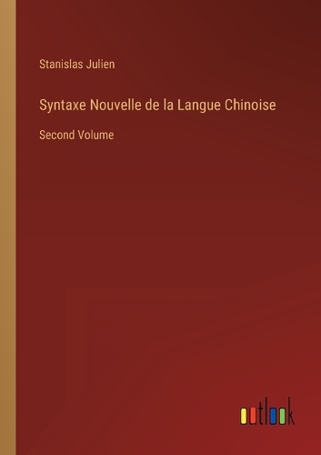 Syntaxe Nouvelle de la Langue Chinoise
