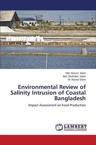 Environmental Review of Salinity Intrusion of Coastal Bangladesh