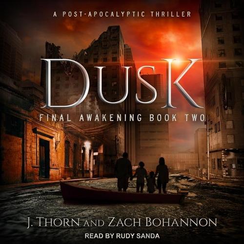 Dusk: Final Awakening Book Two (a Post-Apocalyptic Thriller)(2 Final Awakening)