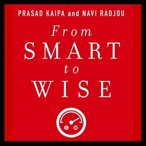 From Smart to Wise: Acting and Leading with Wisdom