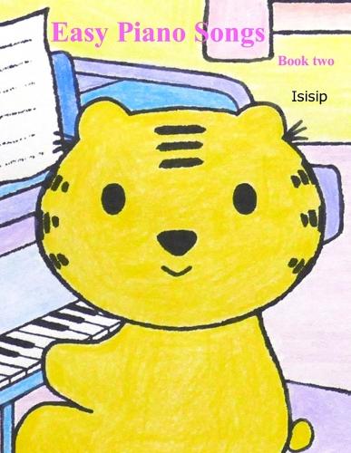 Easy piano songs - Book 2: (2 Easy Piano Songs)