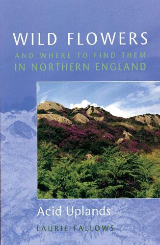Wild Flowers and Where to Find Them in Northern England: Acid Uplands