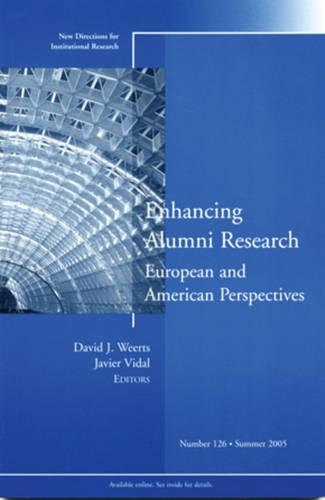 Enhancing Alumni Research: European and American Perspectives(J-B IR Single Issue Institutional Research)