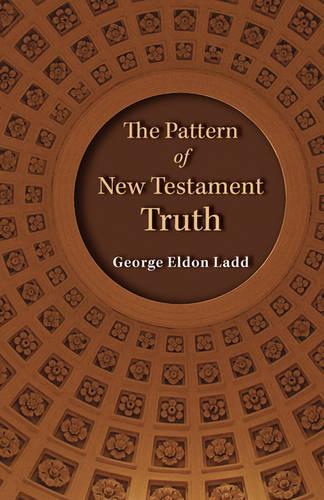 The Pattern of New Testament Truth: (English)