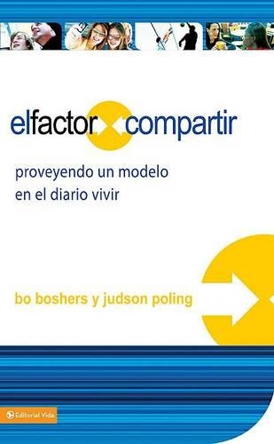 Elfactor Compartir: Proveyendo un Modelo en el Diario Vivir(Spanish)