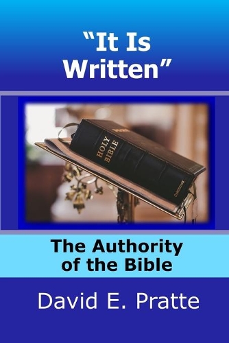 It Is Written: The Authority of the Bible