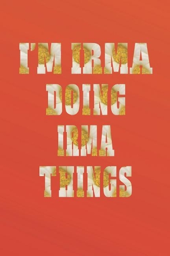 I'm Irma Doing Irma Things