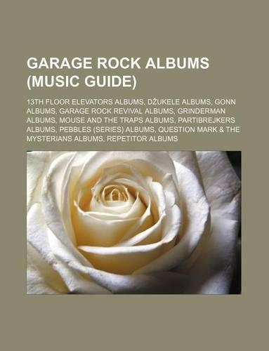 Garage Rock Albums (Music Guide)