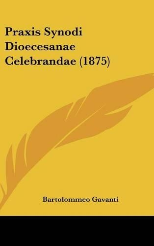 Praxis Synodi Dioecesanae Celebrandae (1875)
