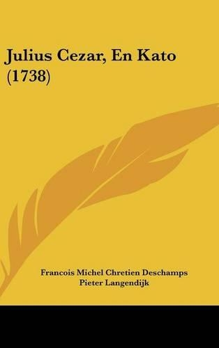 Julius Cezar, En Kato (1738)