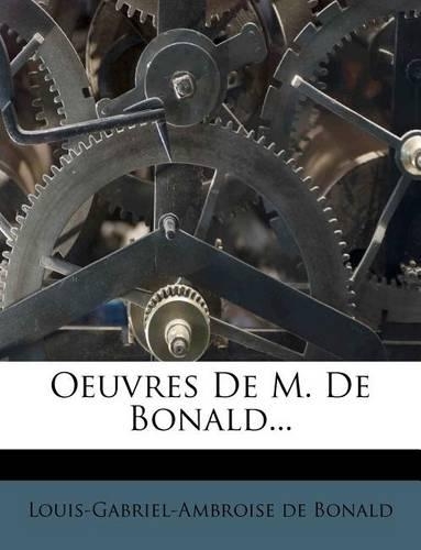 Oeuvres de M. de Bonald...