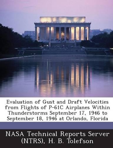 Evaluation of Gust and Draft Velocities from Flights of P-61c Airplanes Within Thunderstorms September 17, 1946 to September 18, 1946 at Orlando, Flor: (English)