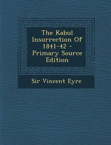 The Kabul Insurrection of 1841-42