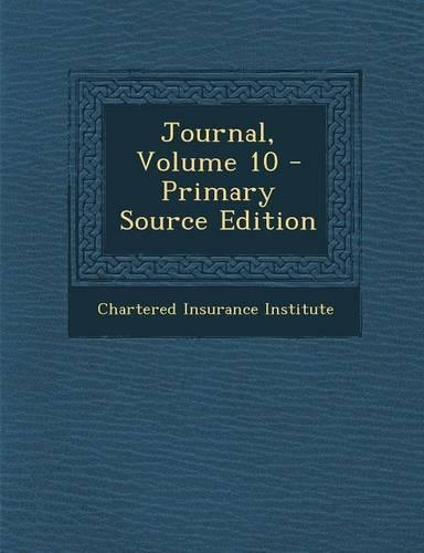 Journal, Volume 10 - Primary Source Edition: (English)
