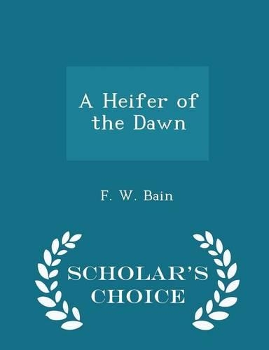 A Heifer of the Dawn - Scholar's Choice Edition