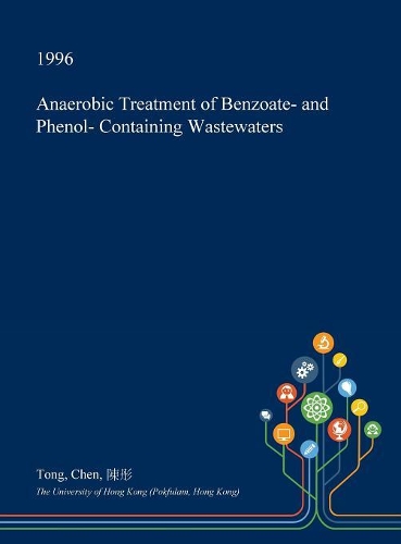 Anaerobic Treatment of Benzoate- And Phenol- Containing Wastewaters
