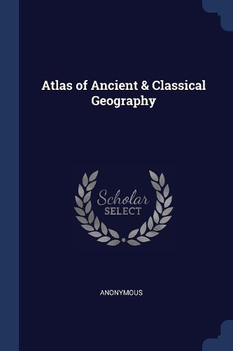 Atlas of Ancient & Classical Geography