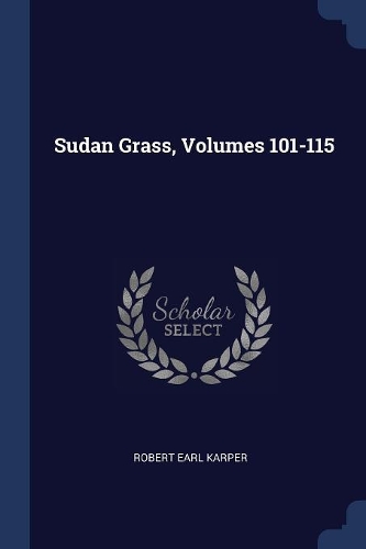 Sudan Grass, Volumes 101-115