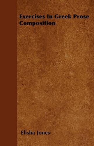 Exercises In Greek Prose Composition: (English)