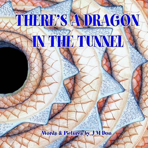There's a Dragon in the Tunnel