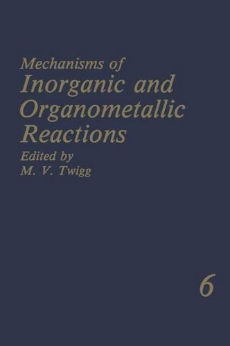 Mechanisms of Inorganic and Organometallic Reactions Volume 6