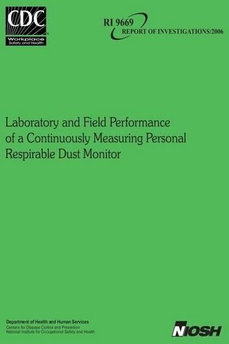 Laboratory and Field Performance of a Continuously Measuring Personal Respirable Dust Monitor: (English)
