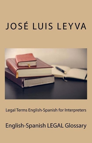 Legal Terms English-Spanish for Interpreters